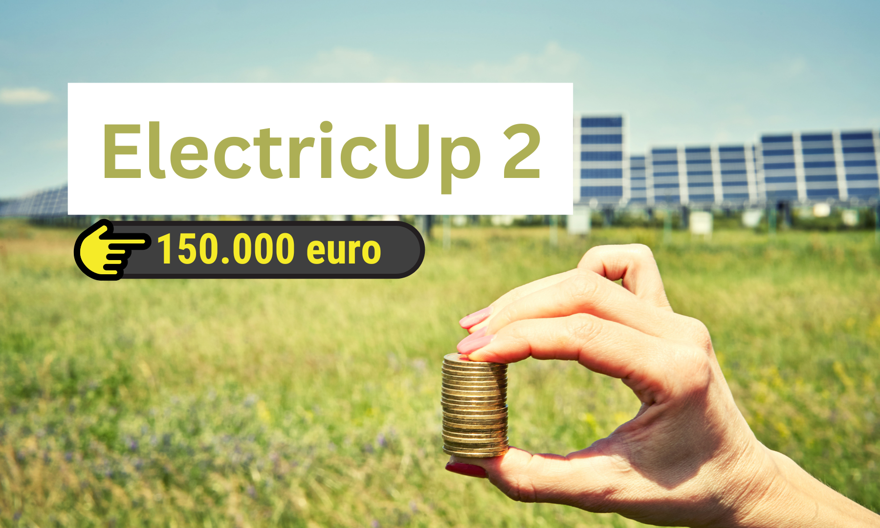 ElectricUP 2024: Cum obții până la 150.000 euro, 100% nerambursabili?