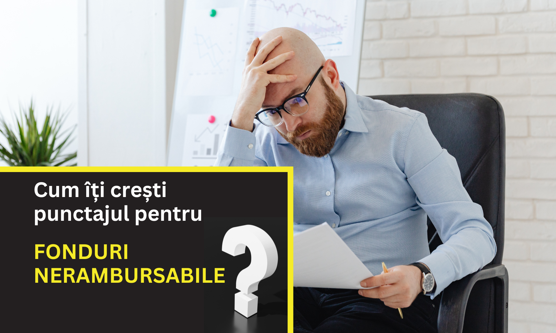 Cum îți poți crește șansele de a primi finanțare într-un program cu concurență mare?