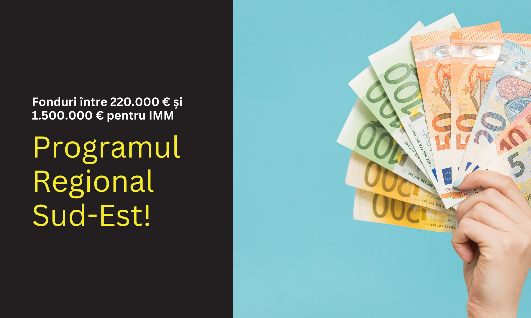 Până la 1.500.000 de euro prin Programul Regional Sud-Est!