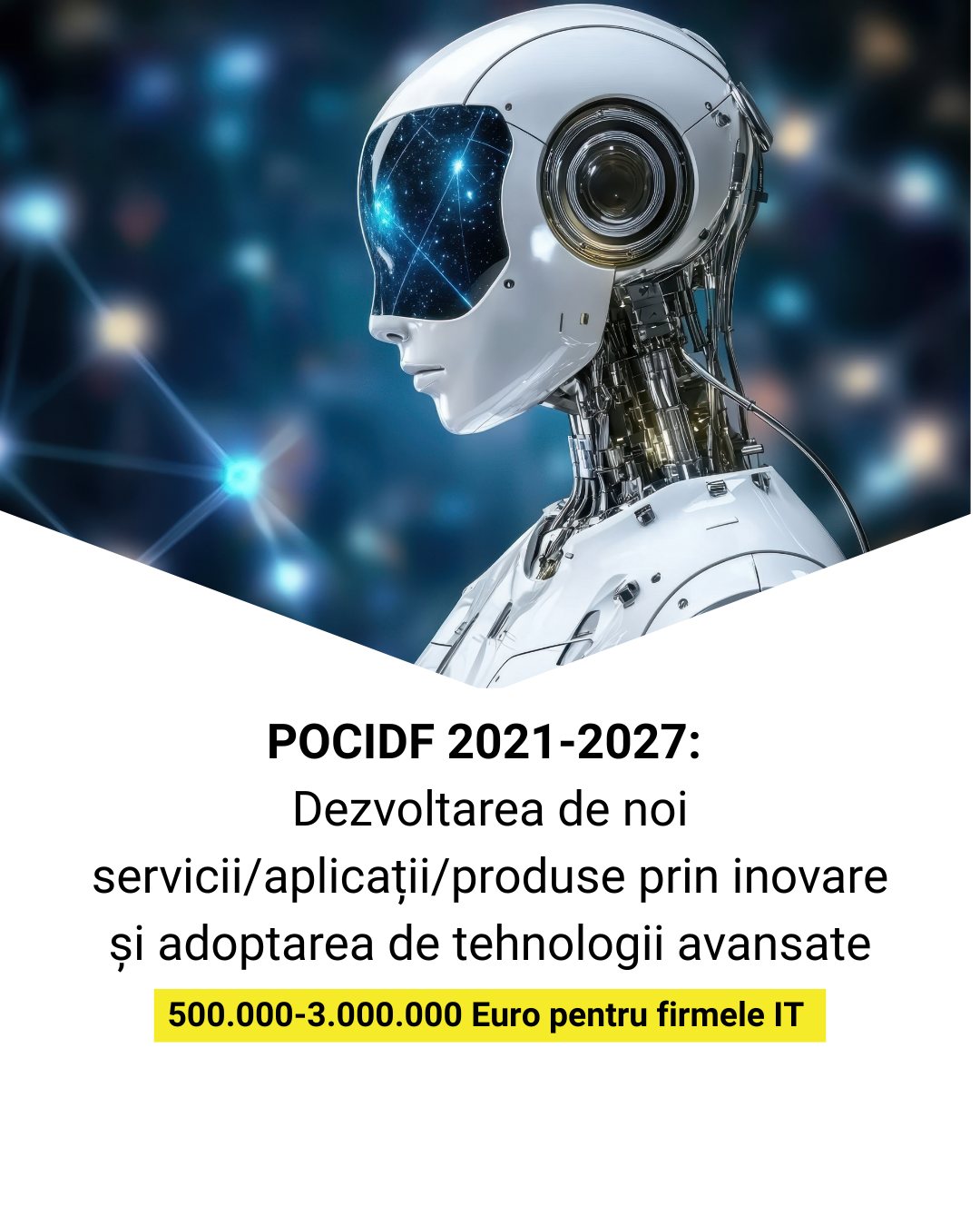 POCIDF 2021-2027 Dezvoltarea de noi serviciiaplicațiiproduse prin inovare și adoptarea de tehnologii avansate