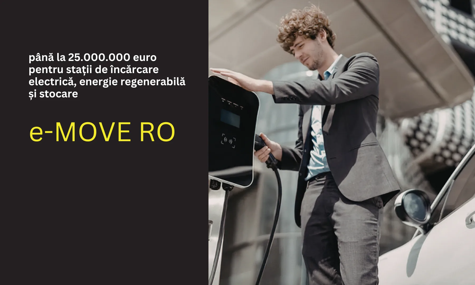 e-MOVE RO: până la 25.000.000 euro pentru stații de încărcare electrică, energie regenerabilă și stocare